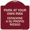 Signmission Park Your Own Risk Estacione Su Propio Riesgo Heavy-Gauge Aluminum Sign, 18" x 18", BU-1818-23489 A-DES-BU-1818-23489 - alternate 1